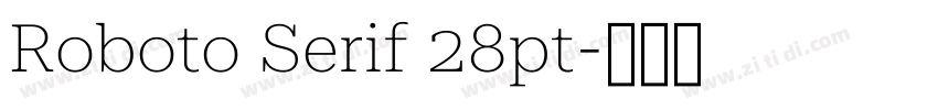 Roboto Serif 28pt字体转换